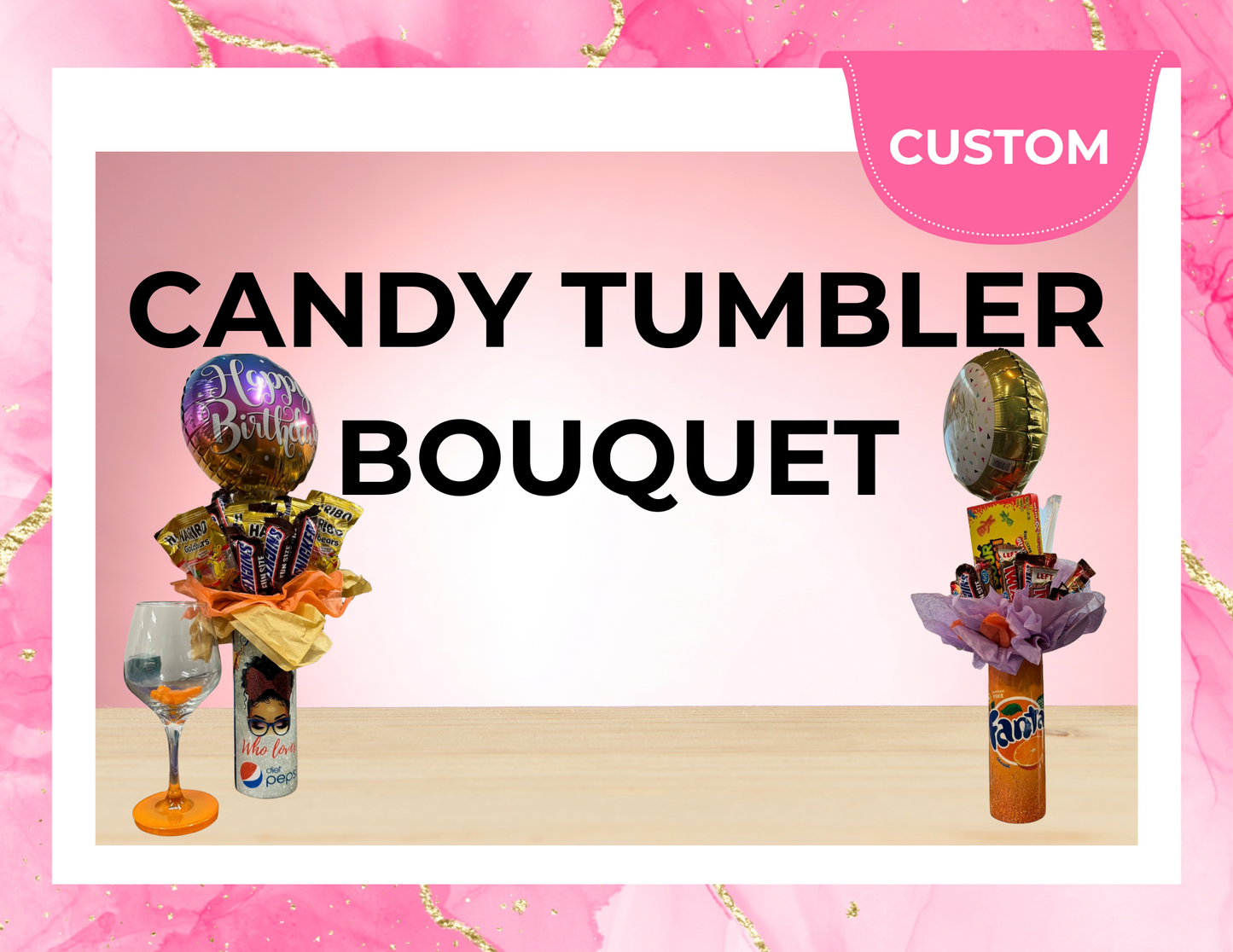 Custom Candy Tumbler Bouquet with Matching Wine Glass Coaster – Sweet, Sassy & One-of-a-Kind!